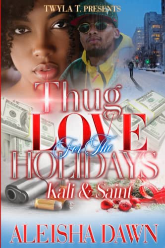 Thug Love For The Holidays: Kali & Saint