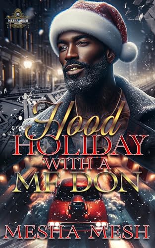 Hood Holiday With A MF Don