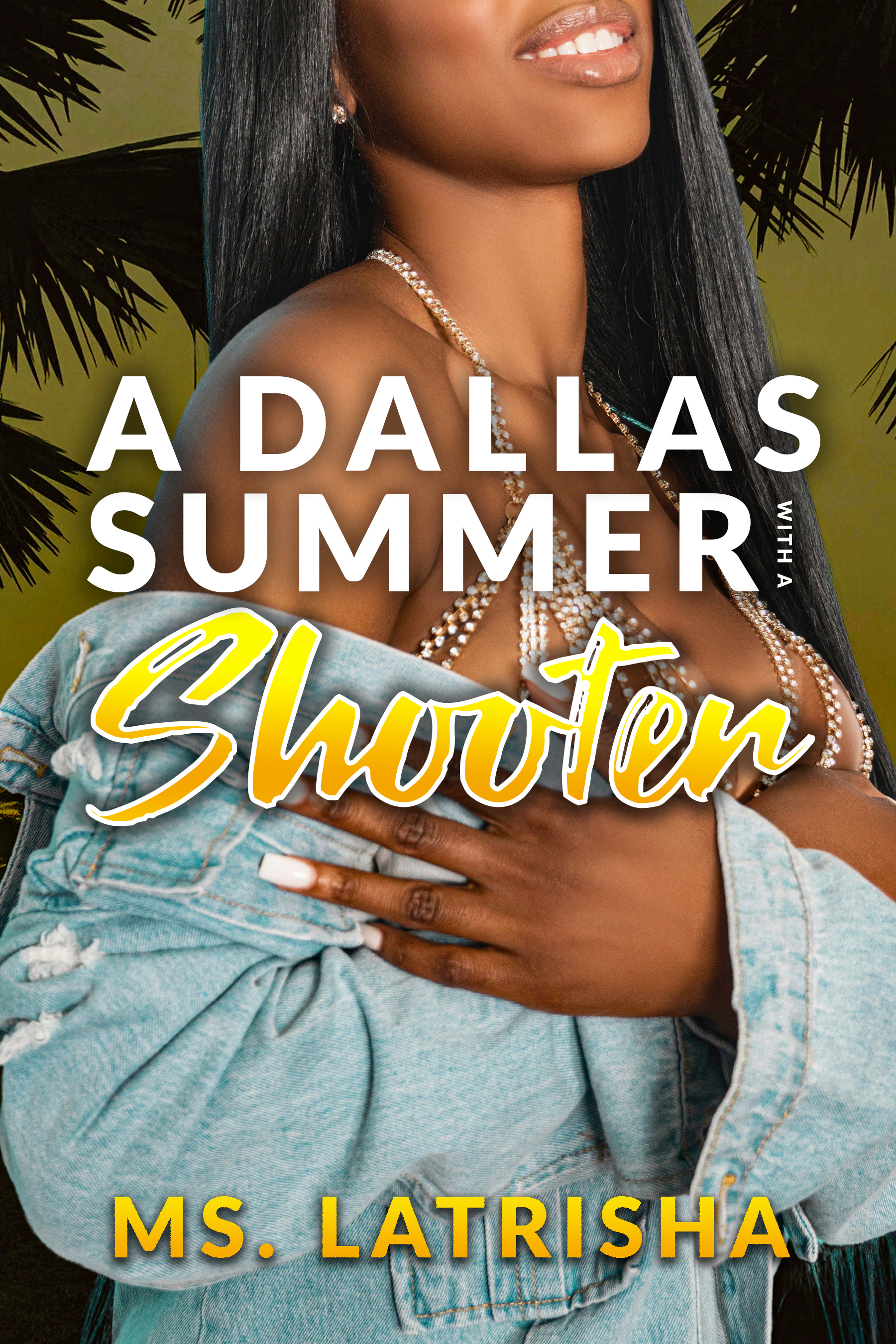 A Dallas Summer with A Shooter (A Dallas Summer Series, #2)