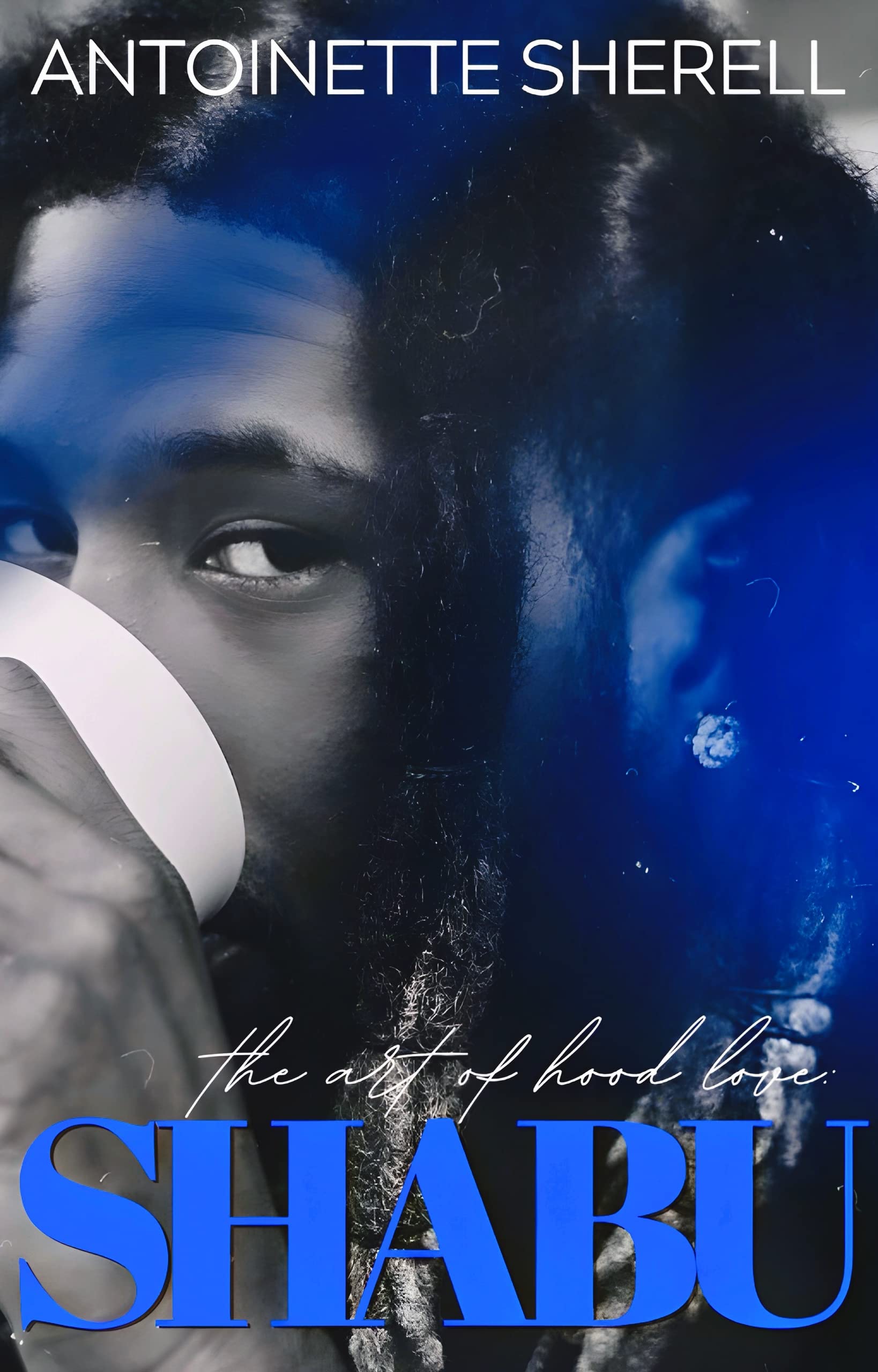 The Art Of Hood Love: Shabu