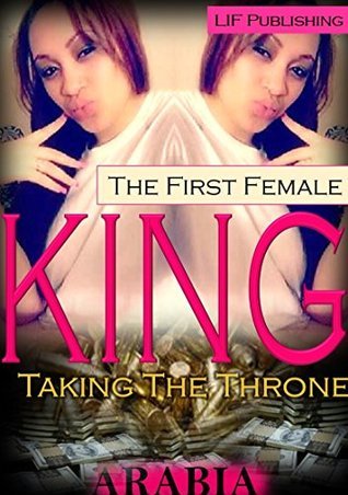 The First Female King: Taking the Throne: Taking the Throne