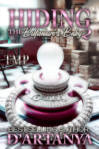 HIDING THE BILLIONAIRE'S BABY 2 (FINALE) (HIDING THE BILLIONAIRE'S BABY - COMPLETED SERIES)