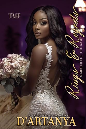RINGS & REGRETS : MARRIED FOR THE NAME