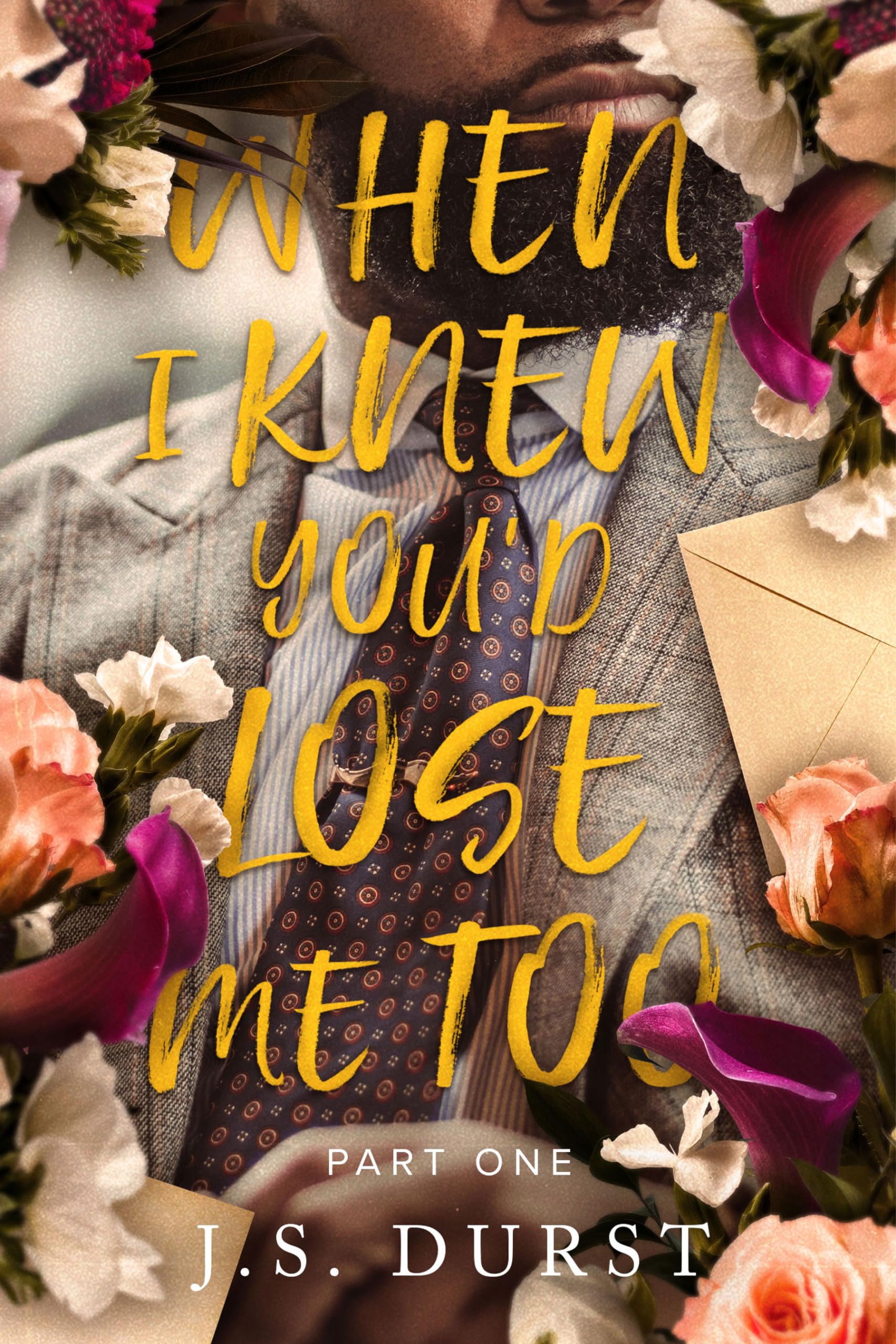 When I Knew You'd Lose Me Too: Part One