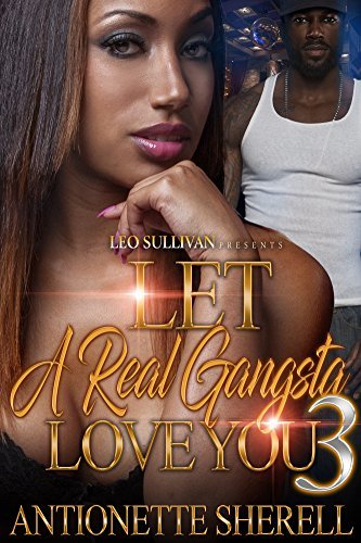 Let A Real Gangsta Love You 3