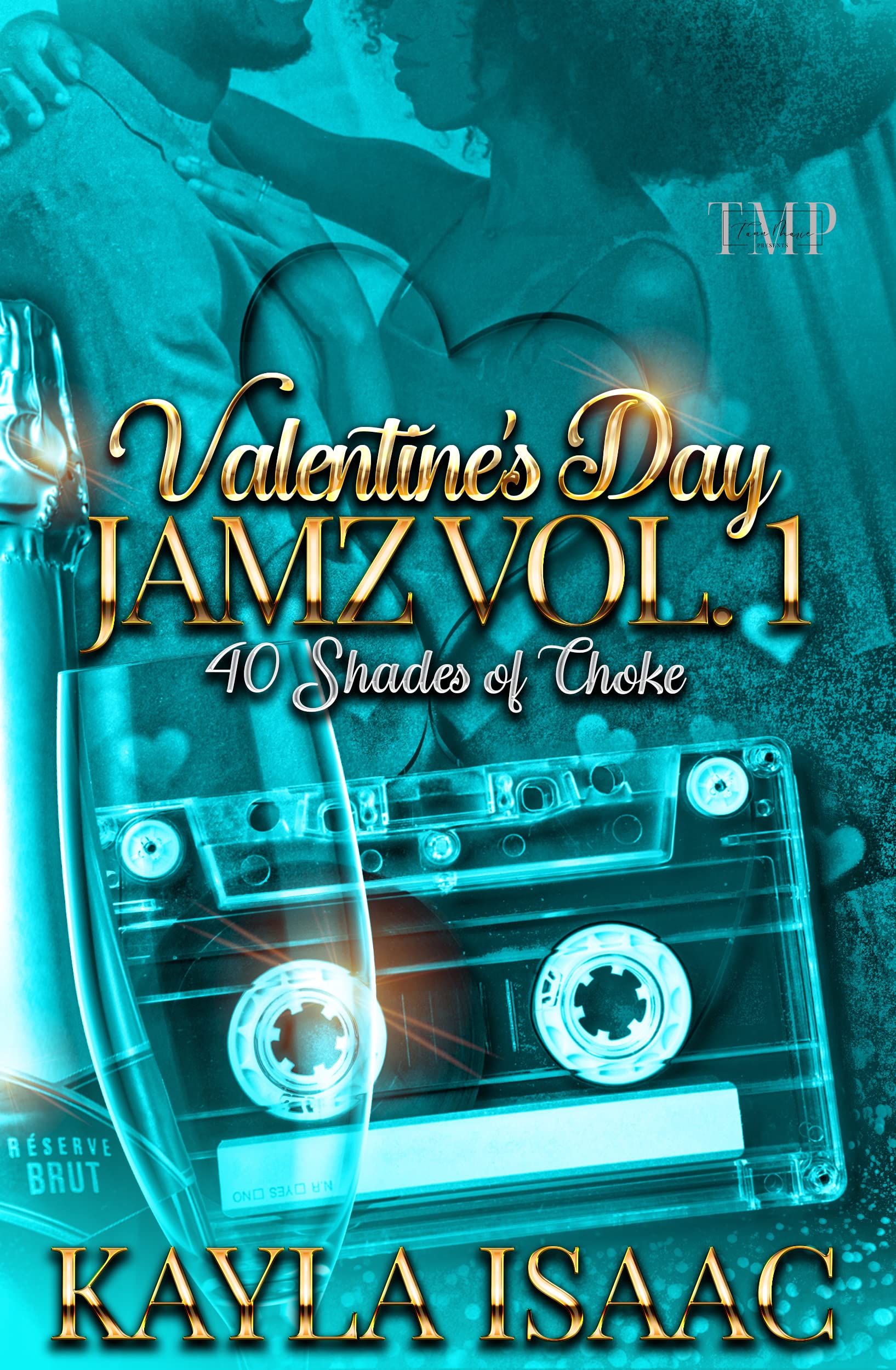 VALENTINE'S DAY JAMZ VOL. 1 : 40 SHADES OF CHOKE