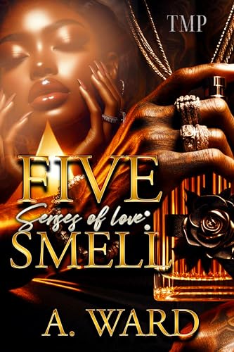 THE FIVE SENSES OF LOVE : SMELL