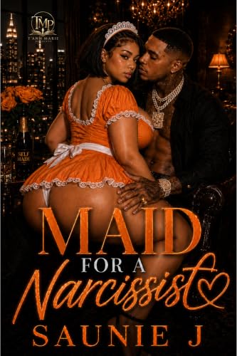 MAID FOR A NARCISSIST