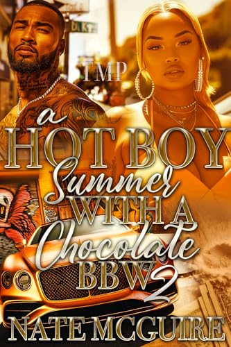 A HOT BOY SUMMER WITH A CHOCOLATE BBW 2: FINALE