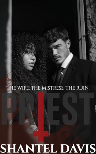 Priest: The Wife. The Mistress. The Ruin.