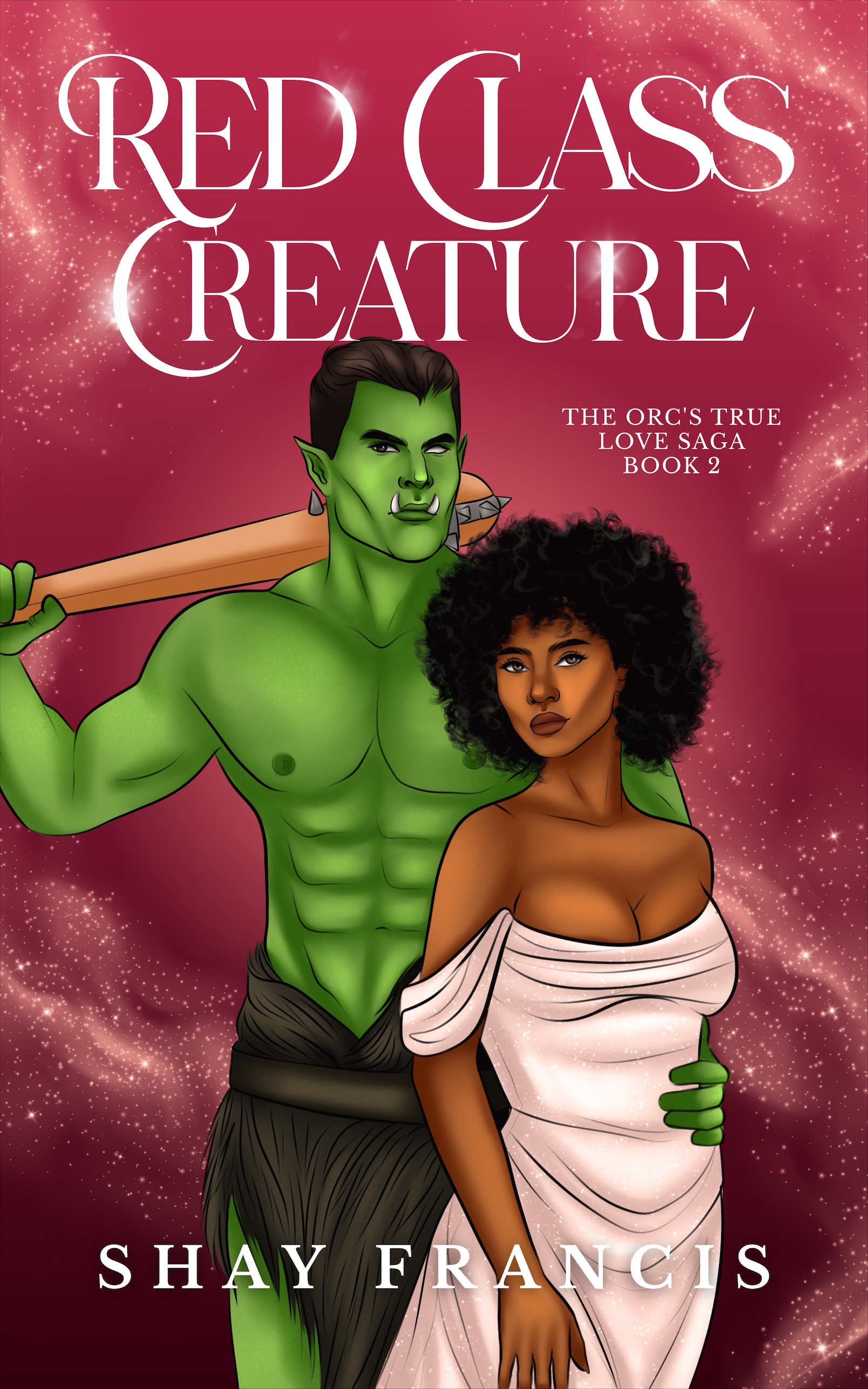 Red Class Creature (The Orc's True Love Saga, #2)