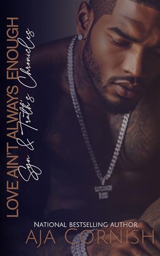 Love Ain't Always Enough: Syn & Truth's Chronicles