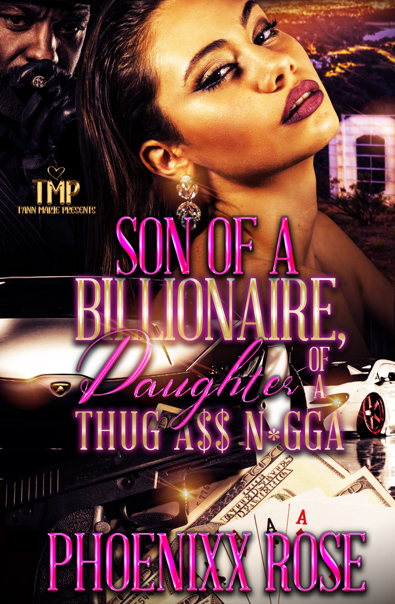 SON OF A BILLIONAIRE, DAUGHTER OF A THUG A$$ N*GGA