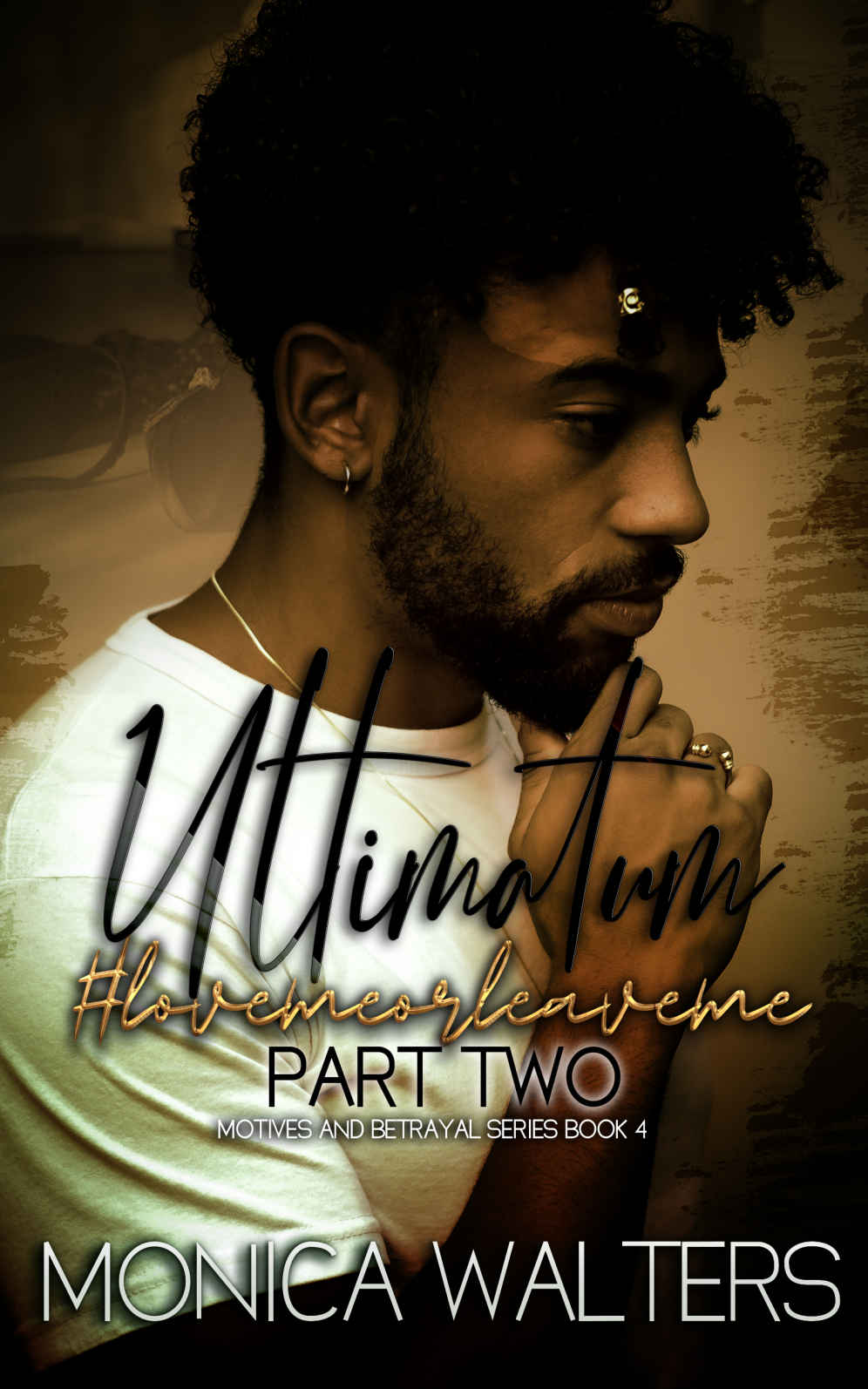 Ultimatum: #lovemeorleaveme, Part 2