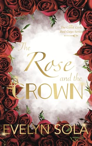 The Rose and the Crown