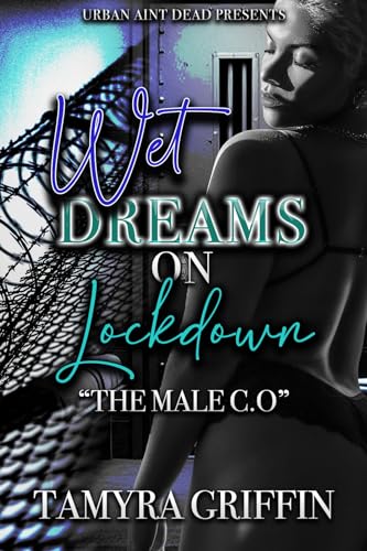 Wet Dreams On Lockdown: The Male C.O