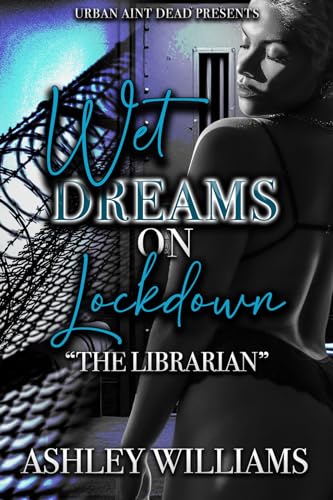 Wet Dreams On Lockdown: The Librarian