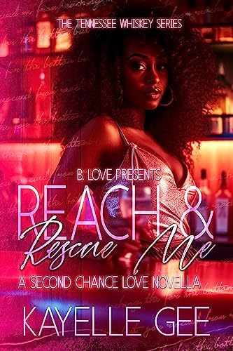 Reach & Rescue Me: A Second Chance Love Novella
