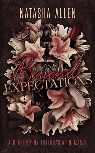 Beyond Expectations (Decisions and Destiny)