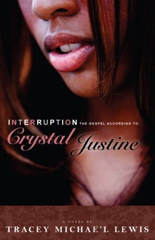 INTERRUPTION: The Gospel According to Crystal Justine