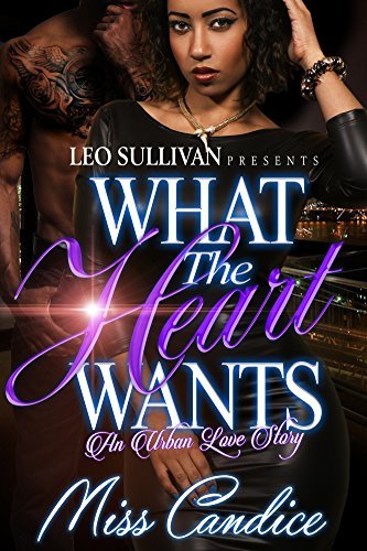 What The Heart Wants: An Urban Love Story