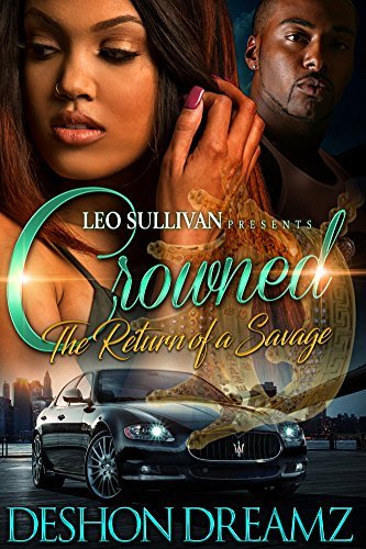 Crowned: The Return of a Savage