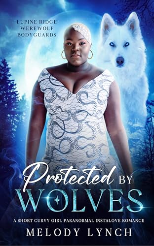 Protected by wolves: A short curvy girl paranormal instalove romance