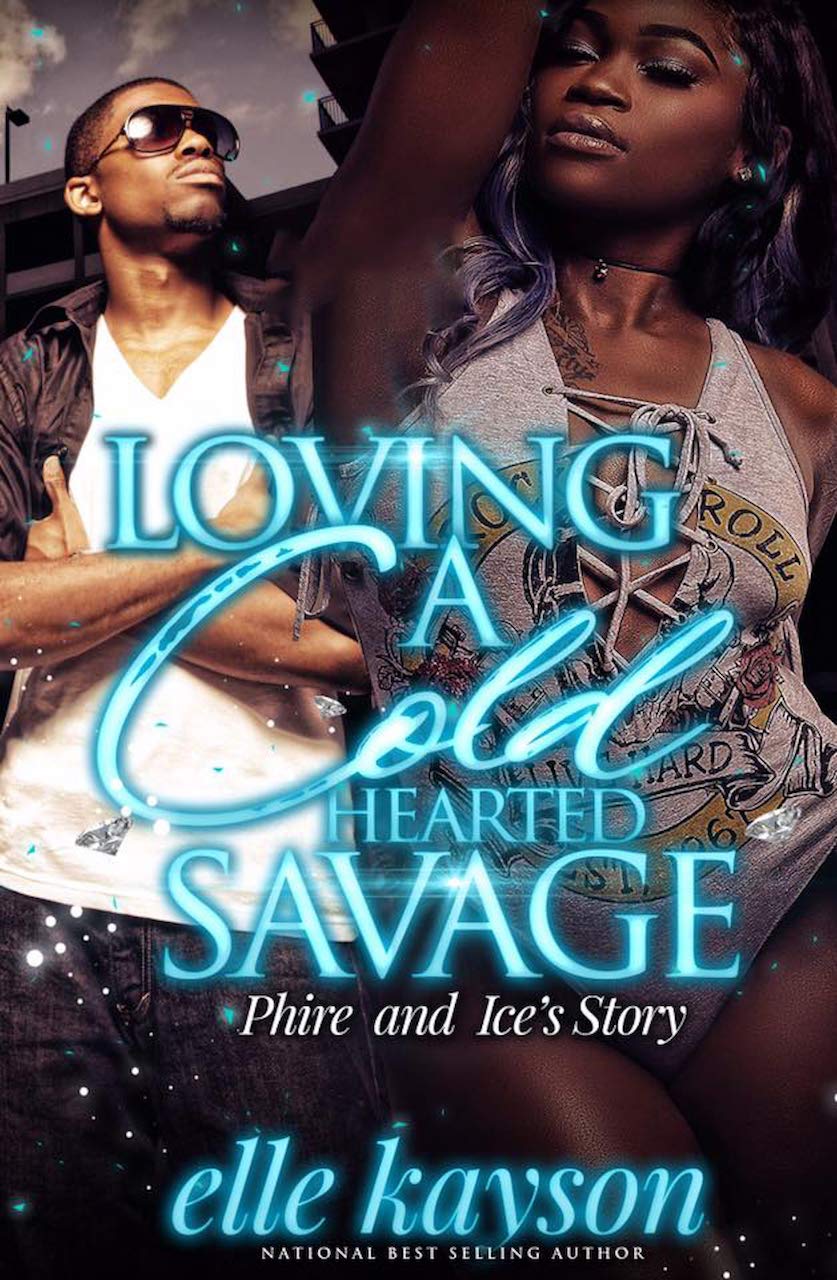 Loving A Cold Hearted Savage: Phire and Ice's Story