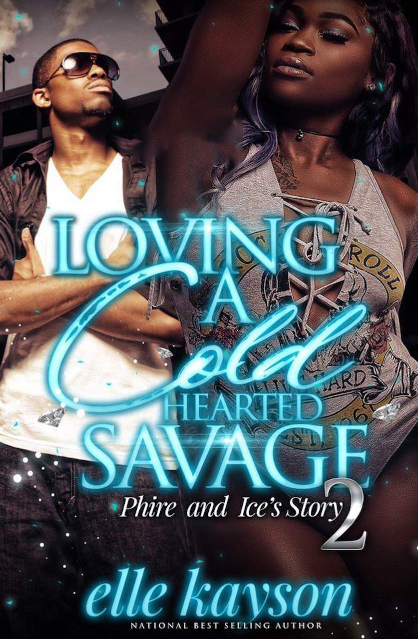 Loving a Cold Hearted Savage 2: Phire and Ice's Story