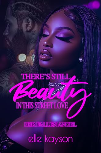 There's Still Beauty in This Street Love: Her Fallen Angel