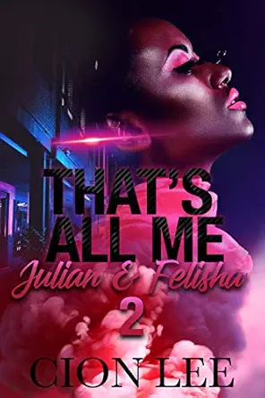 That's All Me: Julian & Felisha 2