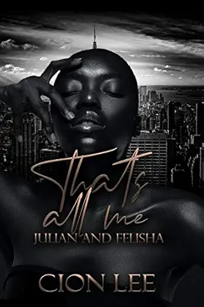 That's All Me: Julian & Felisha