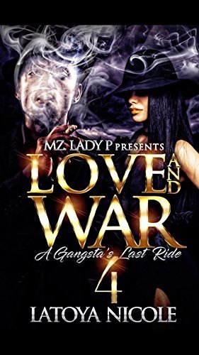 Love and War 4: A Gangsta's Last Ride