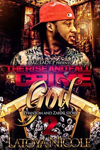 The Rise and Fall Of A Crime God 2: Phantom and Zaria's Story