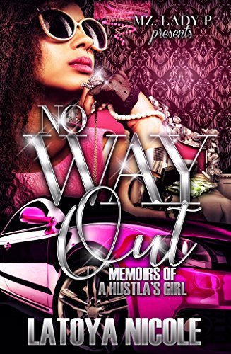 No Way Out: Memoirs of a Hustla's Girl