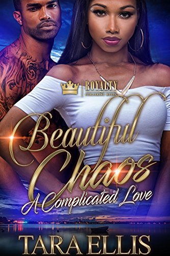 Beautiful Chaos: A Complicated Love