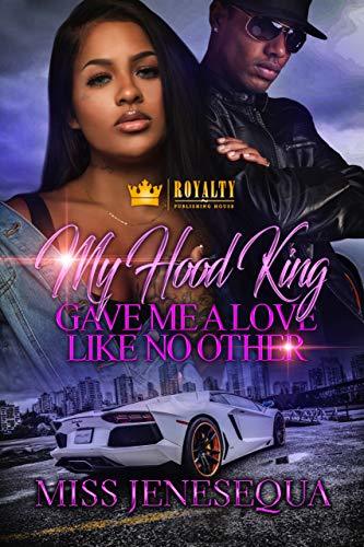 My Hood King Gave Me A Love Like No Other