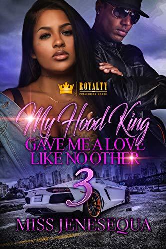 My Hood King Gave Me A Love Like No Other 3