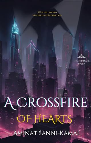 A Crossfire of Hearts: An Enemies to Lovers Royal Romance