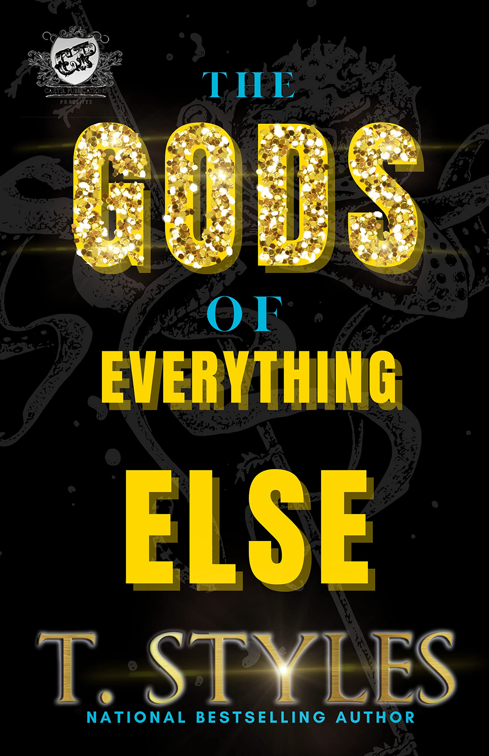 The Gods Of Everything Else: (An Ace And Walid Saga) The Cartel Publications Presents (War Series Book 13)