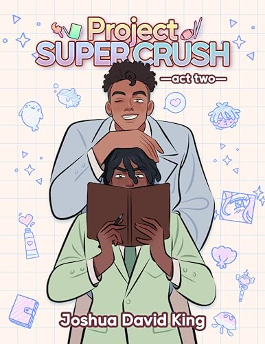 Project Super Crush: Act Two