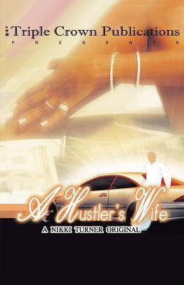 A Hustler's Wife (A Hustler's Wife, #1)