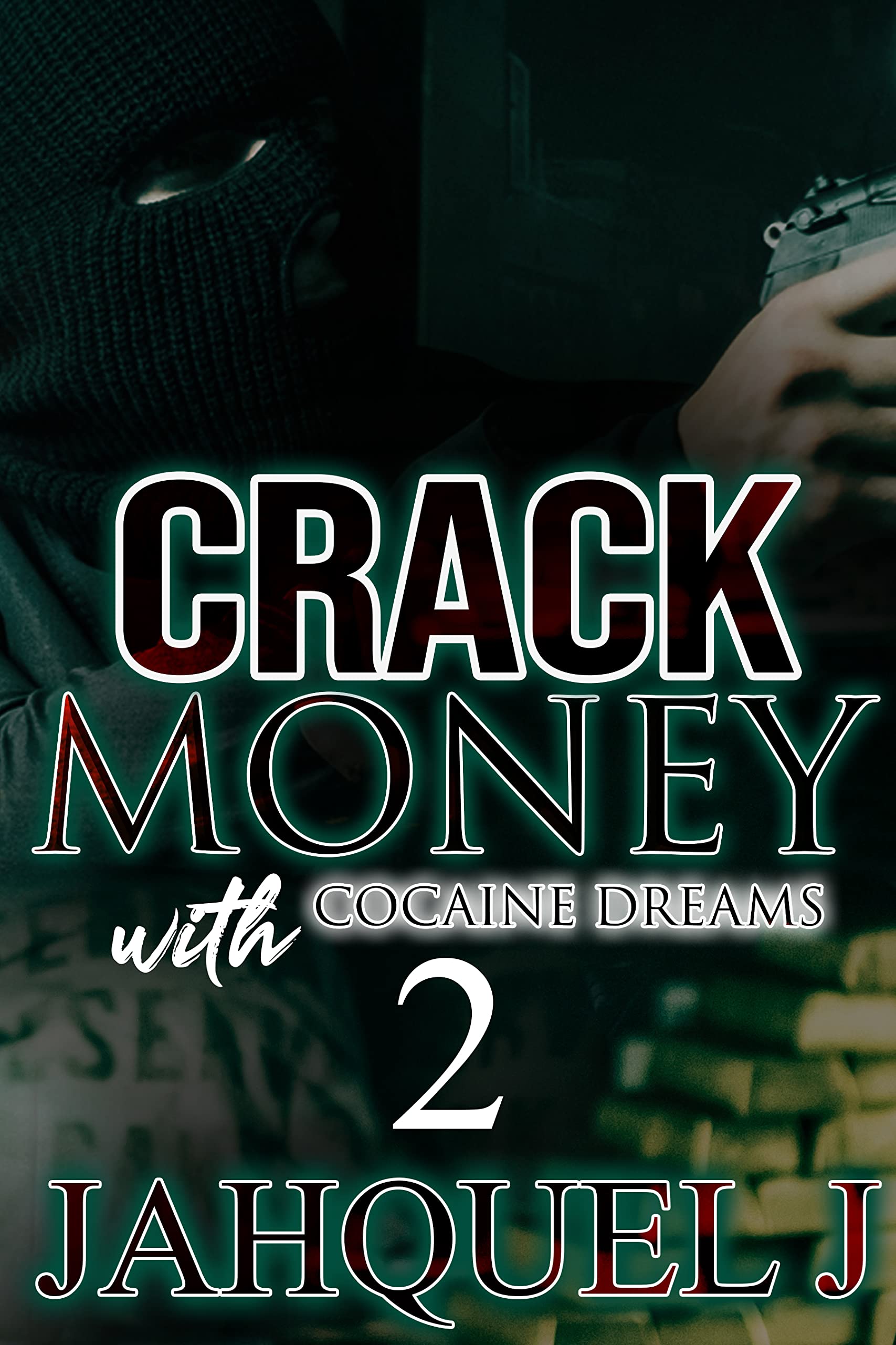 Crack Money With Cocaine Dreams 2