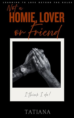 Not A Homie, Lover Or Friend