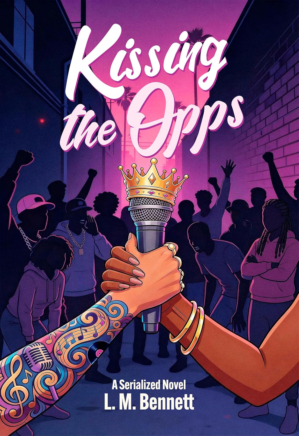 Kissing the Opps: A Serialized Novel