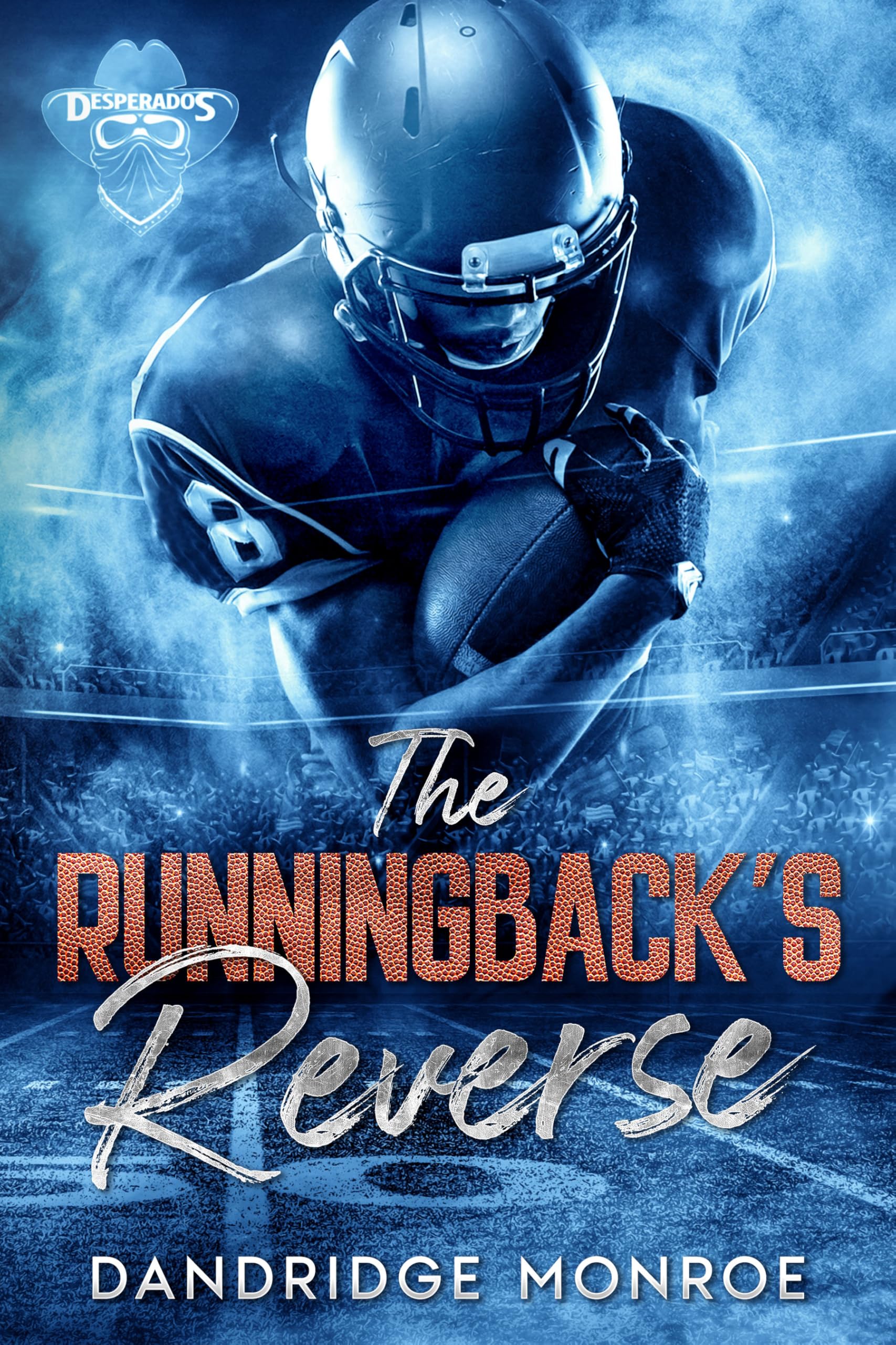 The Running Back's Reverse: Desperados Book Eight