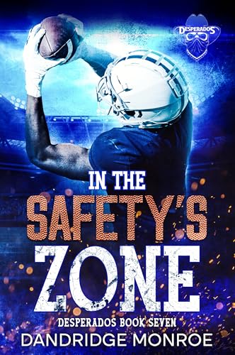 In the Safety's Zone: Desperados Book Seven