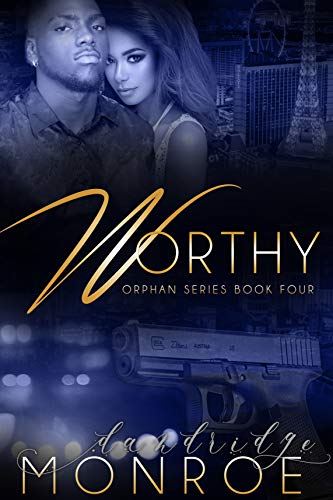 Worthy: Orphan Series Book Four