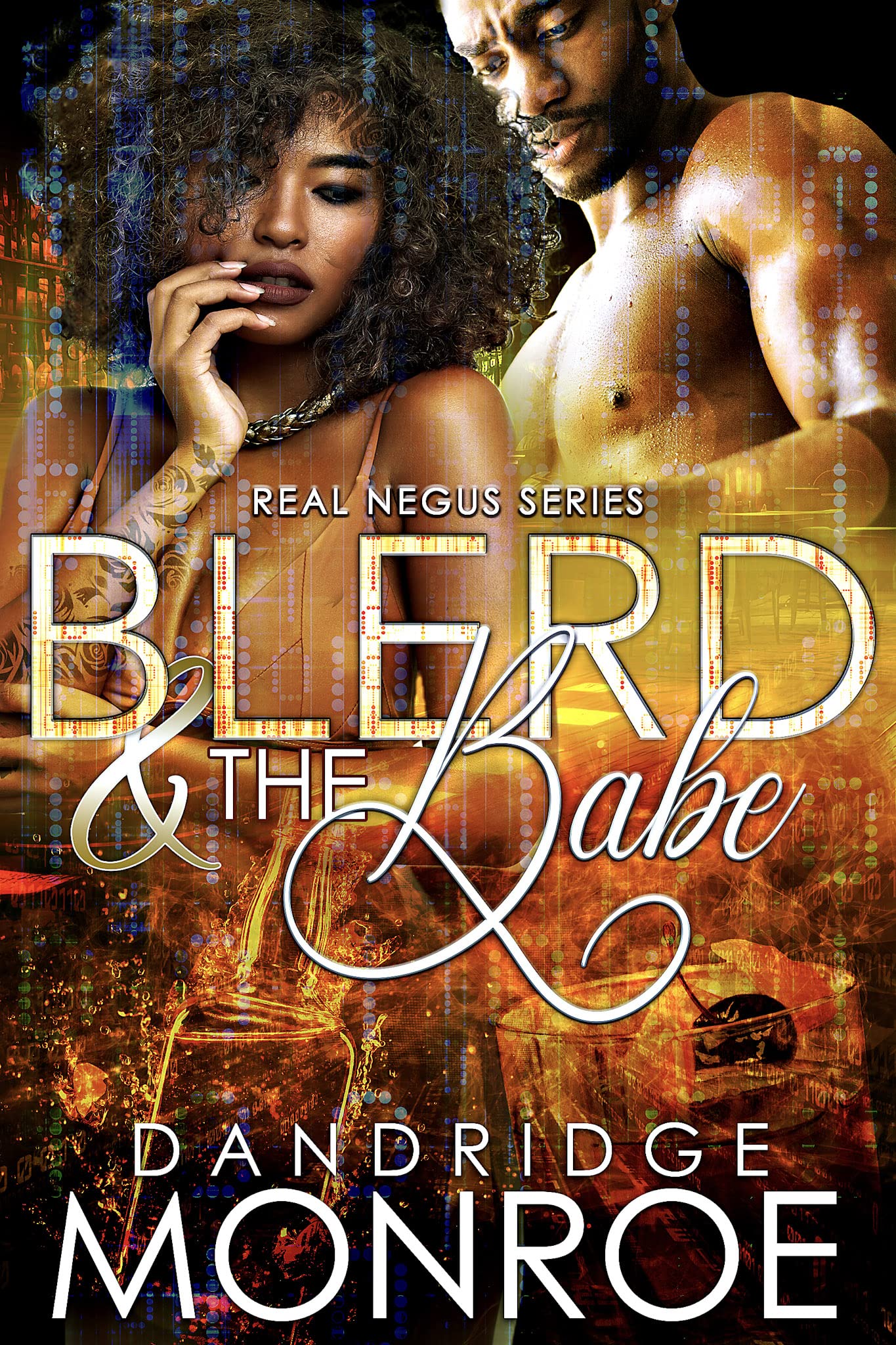 Blerd and the Babe : Real Negus Book Three