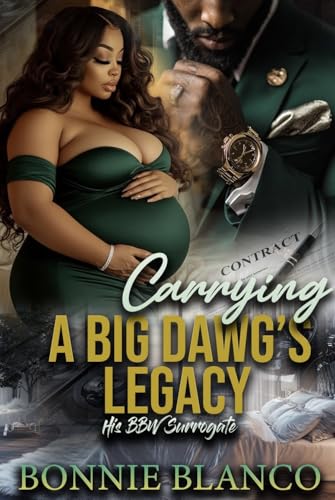 Carrying A Big Dawg's Legacy: His BBW Surrogate